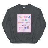 A better place - Unisex Sweatshirt